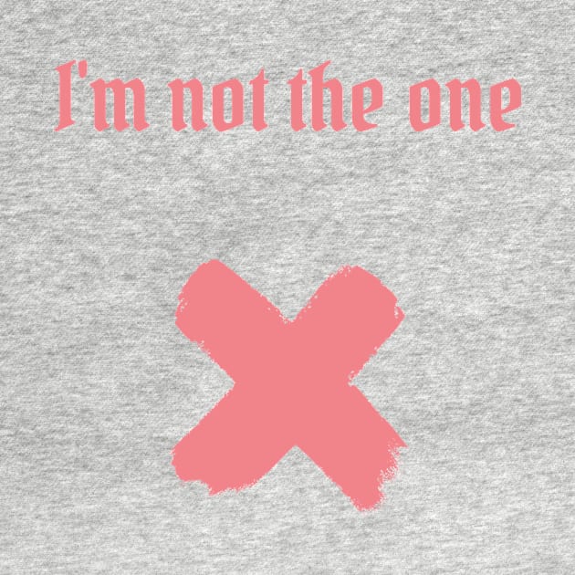 I'm not the one by Six Gatsby